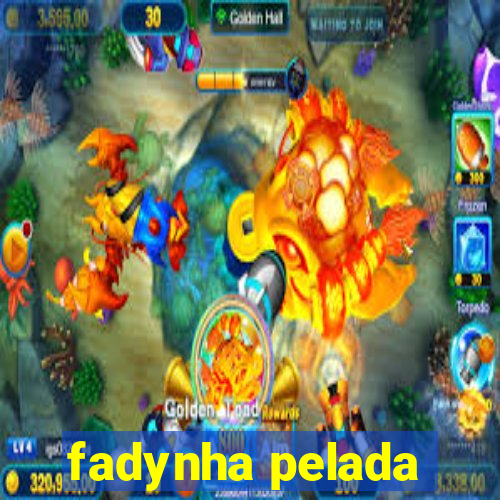 fadynha pelada